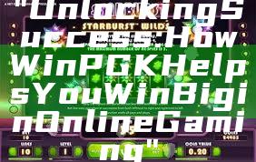 "Unlocking Success: How WinPGK Helps You Win Big in Online Gaming"