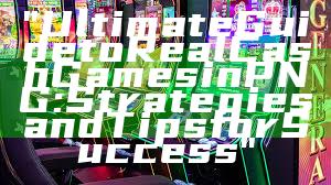 "Ultimate Guide to Real Cash Games in PNG: Strategies and Tips for Success"