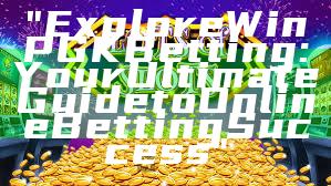"Explore WinPGK Betting: Your Ultimate Guide to Online Betting Success"